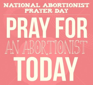 National Abortionist Prayer Day