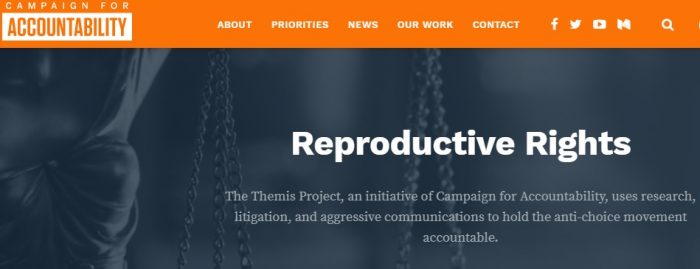 Pro Abortion Campaign for Accountability Themis Project against pro-life groups